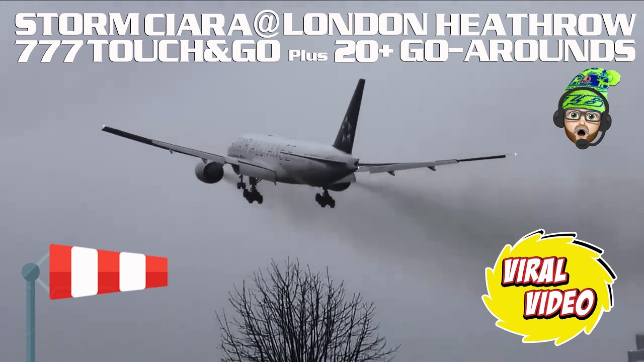 #StormCiara at London Heathrow - 20+ Go-Arounds and Crosswind Landings!!